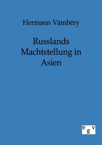 Russlands Machtstellung in Asien (German Edition) - Click to Buy
