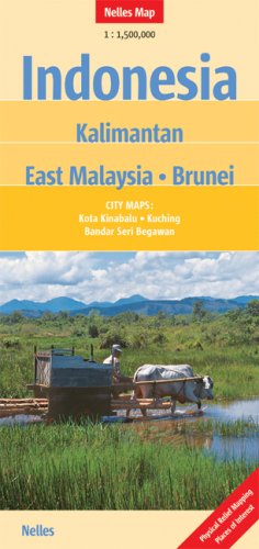 Nelles Map Indonesia: Kalimantan - East Malaysia - Brunei (Landkarte) 1 : 1 500 000. City Maps: Bandar Seri Begawan, Kota Kinabalu, Kuching - Click to Buy