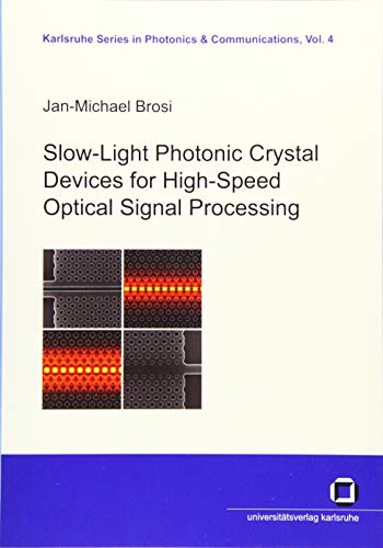 Slow-light Photonic Crystal Devices for High-Speed Optical Signal Processing - Click to Buy