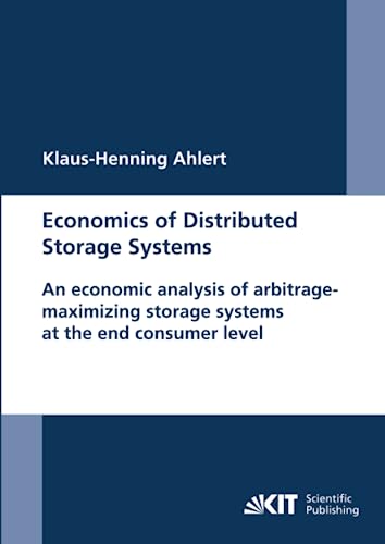 Economics of Distributed Storage Systems : an economic analysis of arbitrage-maximizing storage systems at the end consumer level
