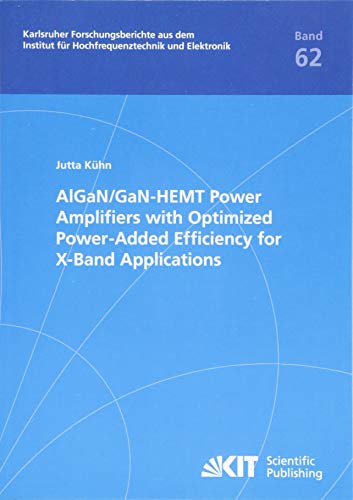 AlGaN/GaN-HEMT Power Amplifiers with Optimized Power-Added Efficiency for X-Band Applications - Click to Buy