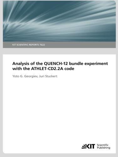 Analysis of the QUENCH-12 bundle experiment with the ATHLET-CD2.2A code (KIT Scientific Reports ; 7622) - Click to Buy