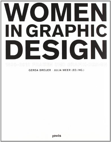 Frauen und Grafik-Design Women in Graphic Design 1890–2012 - Click to Buy