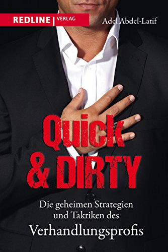 Quick & Dirty: Die geheimen Strategien und Taktiken des Verhandlungsprofis - Click to Buy