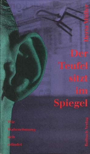 Der Teufel sitzt im Spiegel: Wie Wahrnehmung sich erfindet (German Edition) - Click to Buy
