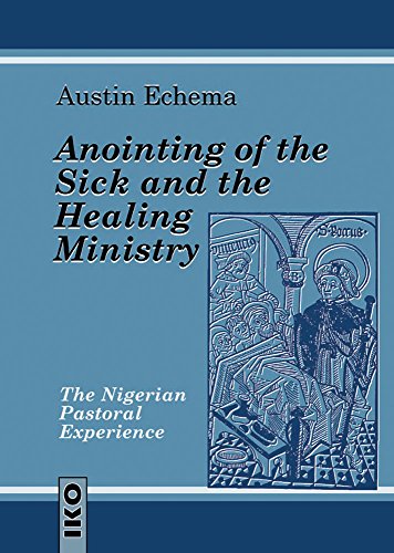 Anointing of the Sick and the Healing Ministry - Click to Buy