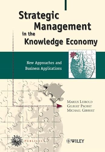 Strategic Management in the Knowledge Economy: New Approaches and Business Applications