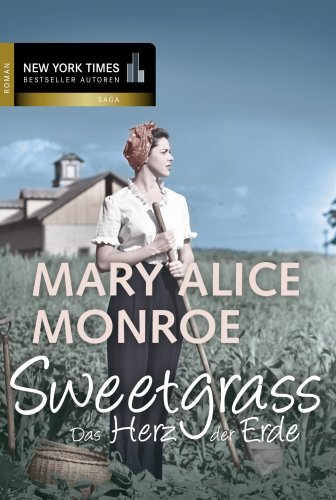 Sweetgrass - Das Herz der Erde: Roman. Deutsche Erstausgabe - Click to Buy