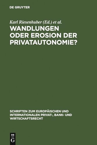 Wandlungen oder Erosion der Privatautonomie?: Deutsch-japanische Perspektiven des Vertragsrechts (Schriften zum Europäischen und Internationalen ... und Wirtschaftsrecht, 23) (German Edition) - Click to Buy