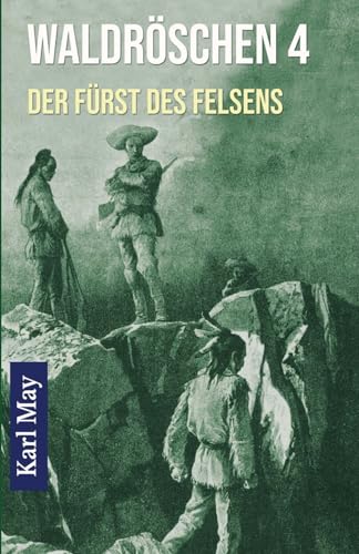 Waldröschen 4 Der Fürst des Felsens: Abenteuerroman - Click to Buy