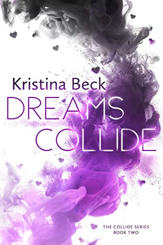 Dreams Collide: Collide Series Book Two: 2 - Click to Buy
