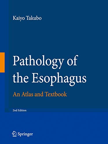 Pathology of the Esophagus: An Atlas and Textbook - Click to Buy