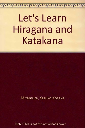 Let's Learn Hiragana & Katakana: Two Books of Basic Japanese Writing/Boxed Set - Click to Buy