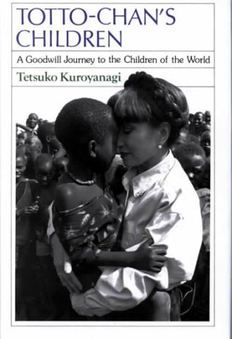 Totto-Chan's Children: A Goodwill Journey to the Children of the World - Click to Buy