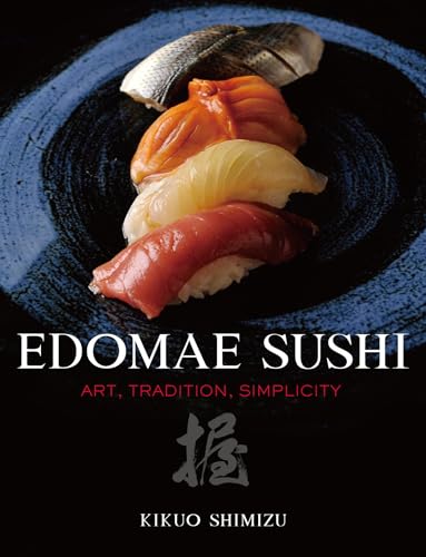 Edomae Sushi: Art, Tradition, Simplicity - Click to Buy