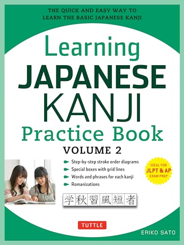 Learning Japanese Kanji Practice Book Volume 2: (JLPT Level N4 & AP Exam) The Quick and Easy Way to Learn the Basic Japanese Kanji - Click to Buy