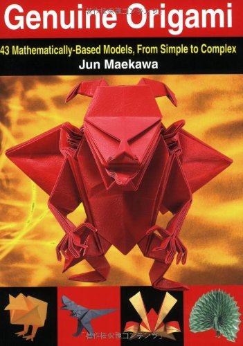 Genuine Origami: 43 Mathematically-Based Models, From Simple to Complex - Click to Buy