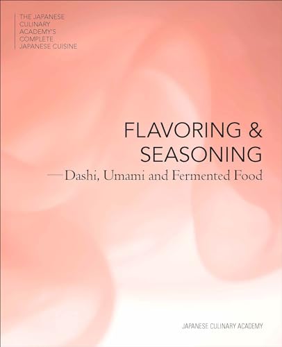 Flavoring and Seasoning: Dashi, Umami and Fermented Foods