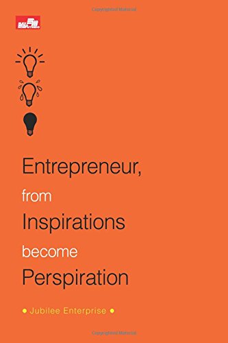 Entrepreneur, From Inspiration Become Perspiration (Indonesian Edition) - Click to Buy