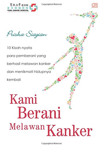 Kami Berani Melawan Kanker (Indonesian Edition) - Click to Buy