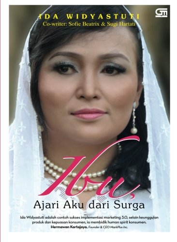 Ibu, Ajari Aku dari Surga (Indonesian Edition) - Click to Buy