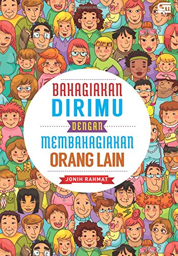 Bahagiakan Dirimu dengan Membahagiakan Orang Lain (Indonesian Edition) - Click to Buy