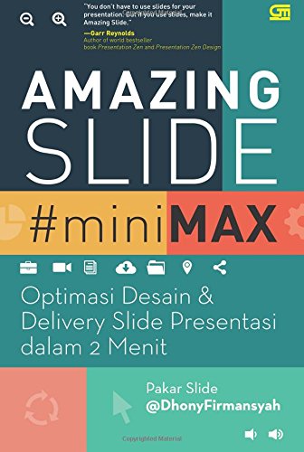Amazing Slides miniMAX: Optimasi Desain & Delivery Slide Presentasi dalam 2 Menit (Indonesian Edition) - Click to Buy