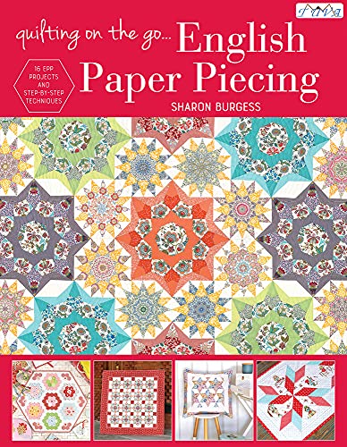 Quilting On The Go: English Paper Piecing