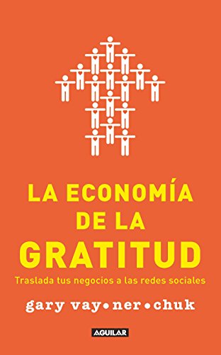 La economía de la gratitud / The Thank You Economy: Traslada tus negocios a las redes sociales / Move Your Business to Social Networks - Click to Buy