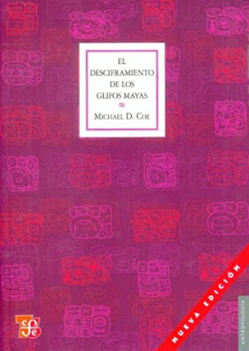 El Desciframiento de Los Glifos Mayas: Con 112 Ilustraciones - Click to Buy