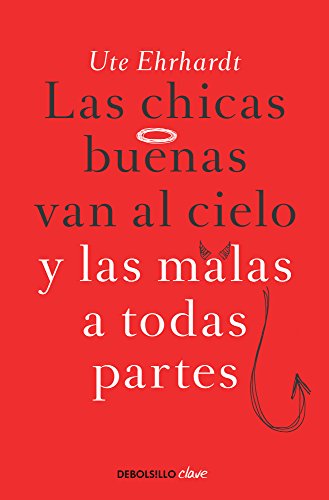 Chicas buenas van al cielo y las malas a todas partes, Las - Click to Buy