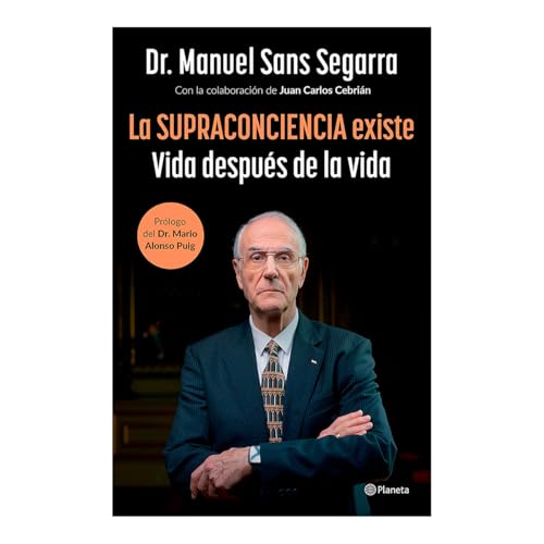La Supraconciencia existe: Vida después de la vida / The Supraconsciousness is Real! - Click to Buy