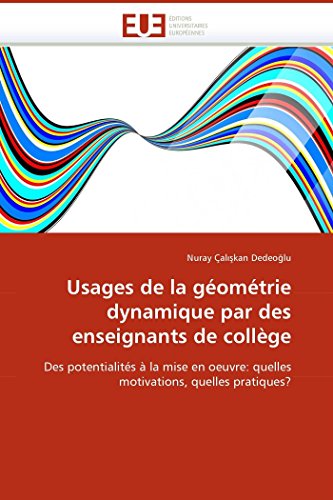 USAGES DE LA GEOMETRIE DYNAMIQUE PAR DES ENSE - Click to Buy