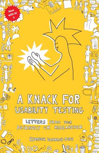 A knack for usability testing: Letters from your friendly UX researcher