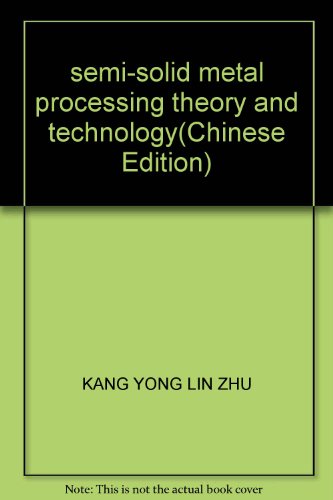 semi-solid metal processing theory and technology - Click to Buy