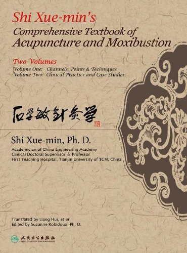 Shi Xue-min's Comprehensive Textbook of Acupuncture and Moxibustion - Click to Buy