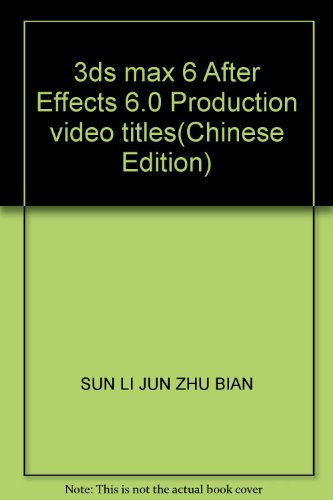 3ds max6&After Effects 6.0电视栏目包装（附CD-ROM光盘三张）——高等院校动画专业教材 - Click to Buy