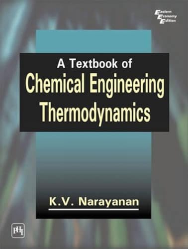 A Textbook of Chemical Engineering Thermodynamics - Click to Buy