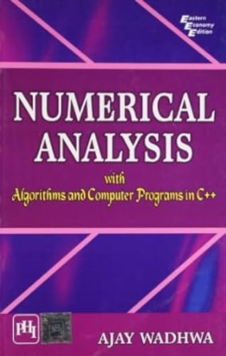 Numerical Analysis with Algorithms and Computer Programs in C++ - Click to Buy