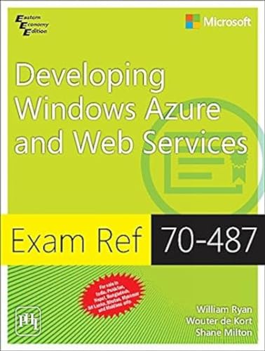 EXAM REF 70-487: DEVELOPING WINDOWS AZURE AND WEB SERVICES - Click to Buy