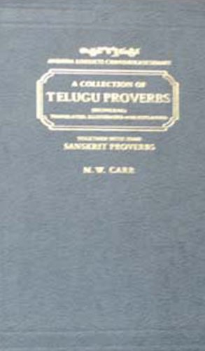 A Collection of Telugu Proverbs Translated, Illustrated and Explained Together With Some Sanskrit Proverbs Printed in the Devanagari and Telugu chacte: Rs - Click to Buy