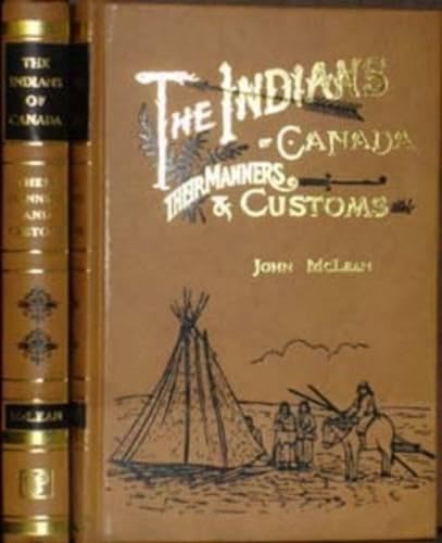 The Indians of Canada: Their Manners and Customs - Click to Buy