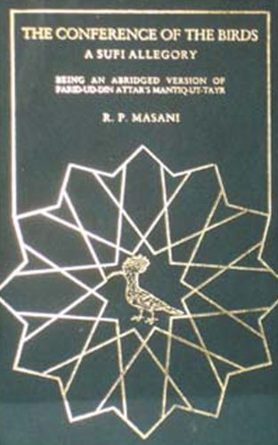 The Conference of Birds - a Sufi Allegory: Being an Abridged Version of Farid Ud Atta's "Mantiq Ut Tayar" - Click to Buy