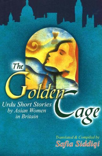 Golden Cage: Urdu Short Stories by Asian Women in Britain - Click to Buy