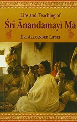 Life and Teaching of Sri Anandamayi Ma - Click to Buy
