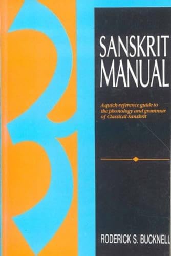 Sanskrit Manual : A Quick Reference Guide to the Phonology and Grammar of Classical Sanskrit