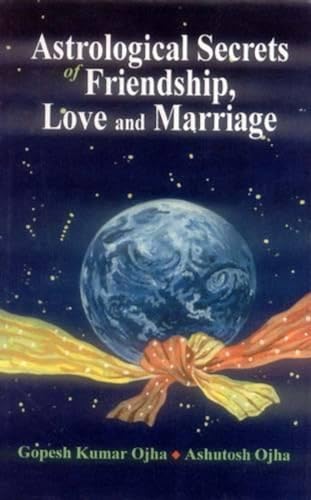 Astrological Secrets of Friendship, Love and Marriage - Click to Buy