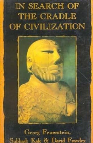 In Search of the Cradle of Civilization: New Light on Ancient India - Click to Buy