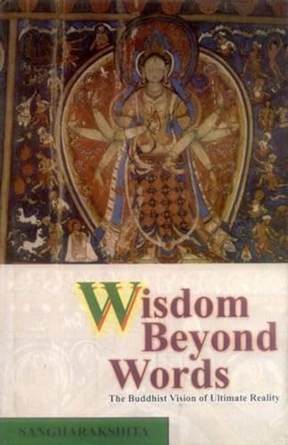 Wisdom Beyond Words: The Buddhist Vision of Ultimate Reality - Click to Buy