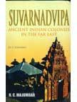 Suvarnadvipa: Ancient Indian Colonies in the Far East (2 Vols.) - Click to Buy